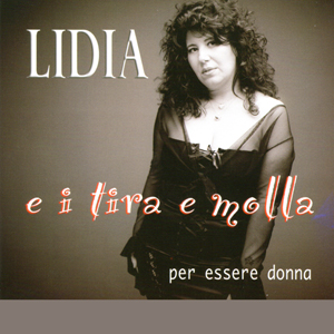 PER ESSERE DONNA - Lidia e i Tira e Molla